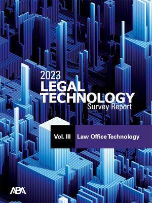 cover image of 2023 ABA Legal Technology Survey Report